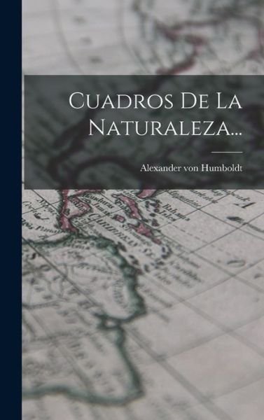 Cover for Alexander von Humboldt · Cuadros de la Naturaleza... (Book) (2022)
