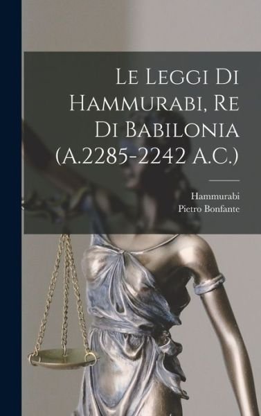 Cover for Hammurabi · Leggi Di Hammurabi, Re Di Babilonia (A. 2285-2242 A. C. ) (Bog) (2022)
