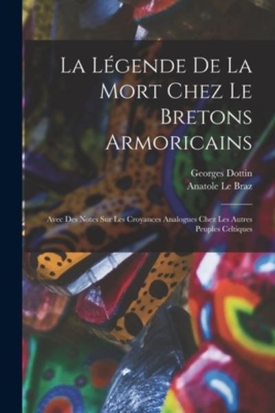 Cover for Anatole Le Braz · Légende De La Mort Chez Le Bretons Armoricains (Bok) (2022)