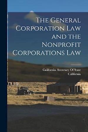 Cover for California · General Corporation Law and the Nonprofit Corporations Law (Bog) (2022)