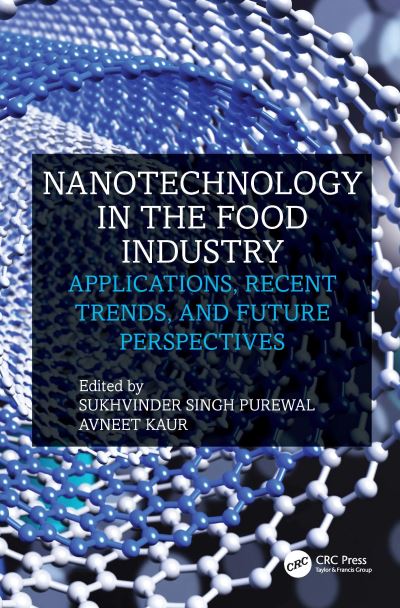 Nanotechnology in the Food Industry: Applications, Recent Trends, and Future Perspectives (Hardcover Book) (2024)