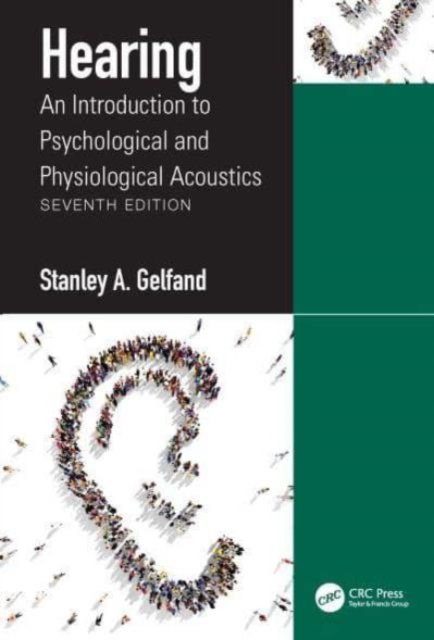 Cover for Gelfand, Stanley A. (Queens College of CUNY, Flushing, New York, USA) · Hearing: An Introduction to Psychological and Physiological Acoustics (Pocketbok) (2024)