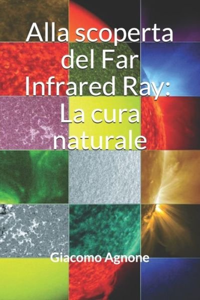 Cover for Giacomo Agnone · Alla scoperta del Far Infrared Ray (Paperback Bog) (2020)