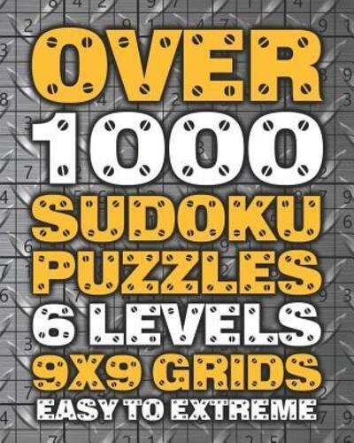 Cover for Sudoku on the Brain · Over 1000 Sudoku Puzzles 6 Levels 9x9 Grids Easy to Extreme (Paperback Book) (2019)
