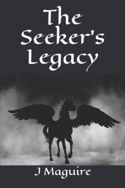 Cover for J Maguire · The Seeker's Legacy (Paperback Book) (2019)