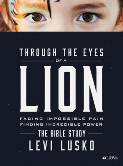 Through the Eyes of a Lion Bible Study Book - Levi Lusko - Książki - LifeWay Christian Resources - 9781087728223 - 1 kwietnia 2021