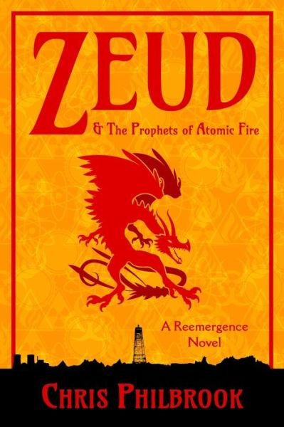 Cover for Chris Philbrook · Zeud &amp; the Prophets of Atomic Fire (Paperback Bog) (2019)