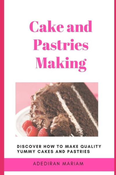 Cover for Adediran Mariam · Cake and Pastries Making (Paperback Book) (2019)