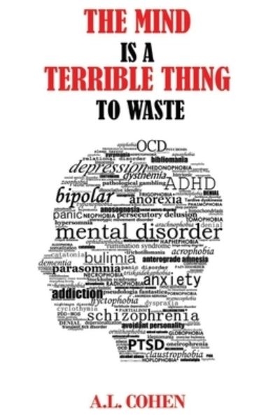 Cover for A L Cohen · The Mind is a Terrible Thing to Waste (Paperback Book) (2019)