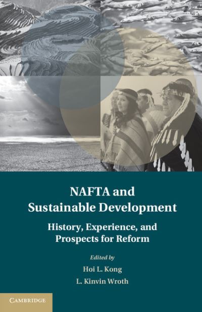 Cover for Hoi Kong · NAFTA and Sustainable Development: History, Experience, and Prospects for Reform - Treaty Implementation for Sustainable Development (Hardcover Book) (2015)