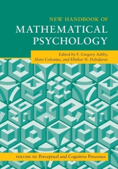 New Handbook of Mathematical Psychology: Volume 3, Perceptual and Cognitive Processes - Cambridge Handbooks in Psychology (Paperback Book) (2025)