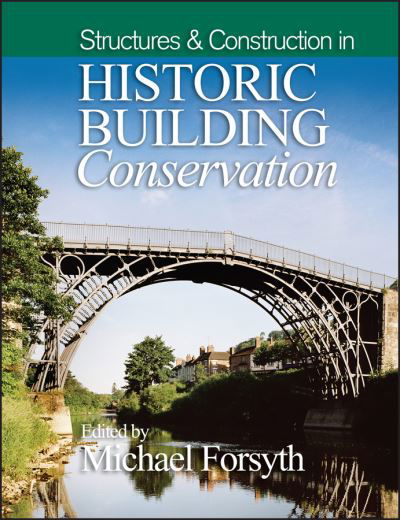 Cover for M Forsyth · Structures and Construction in Historic Building Conservation - Historic Building Conservation (Paperback Book) (2014)