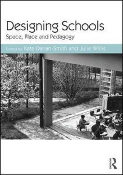 Cover for Kate Darian-smith · Designing Schools: Space, Place and Pedagogy (Pocketbok) (2016)