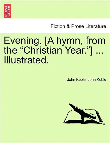 Cover for John Keble · Evening. [a Hymn, from the (Paperback Book) (2011)