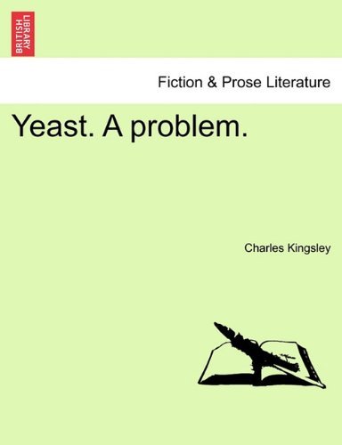 Cover for Charles Kingsley · Yeast. a Problem. (Paperback Book) (2011)