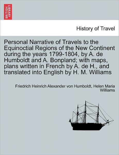 Cover for Friedrich Heinrich Alexander V Humboldt · Personal Narrative of Travels to the Equinoctial Regions of the New Continent During the Years 1799-1804, Vol. Iv (Paperback Book) (2011)