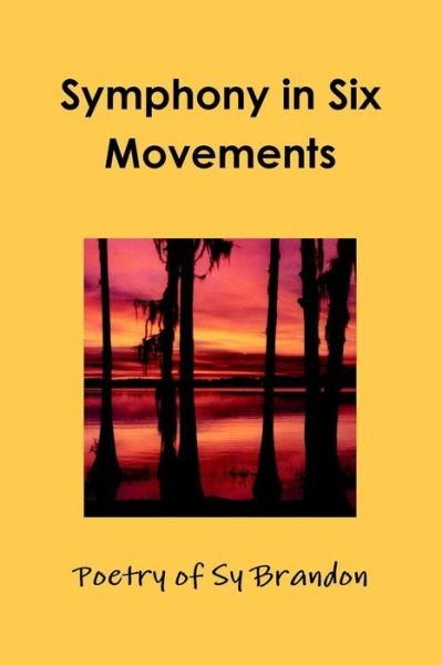 Cover for Sy Brandon · Symphony in Six Movements (Paperback Bog) (2014)