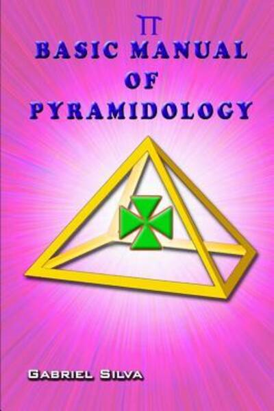 Cover for Gabriel Silva · Basic Manual of Pyramidology (Paperback Book) (2016)