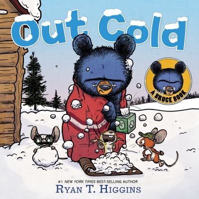 Out Cold-A Little Bruce Book - Mother Bruce Series - Ryan T. Higgins - Bücher - Hyperion - 9781368090223 - 3. Oktober 2023