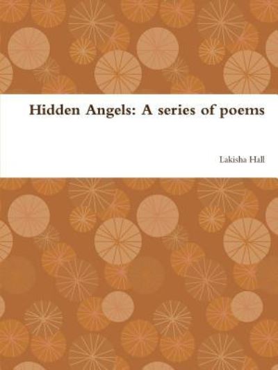 Cover for Lakisha Hall · Hidden Angels (Paperback Book) (2017)