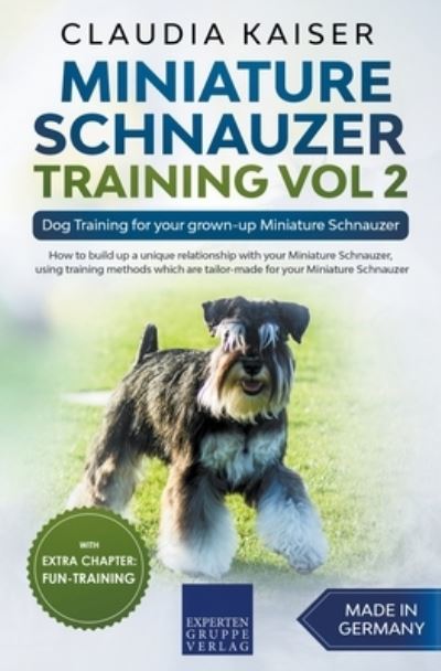 Cover for Claudia Kaiser · Miniature Schnauzer Training Vol 2 - Dog Training for Your Grown-up Miniature Schnauzer (Paperback Book) (2020)