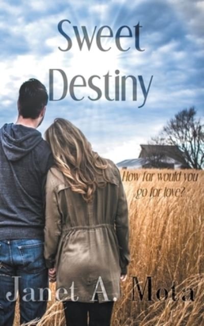 Cover for Janet A Mota · Sweet Destiny (Paperback Book) (2020)
