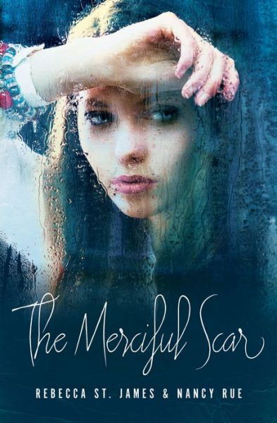Cover for Rebecca St James · The Merciful Scar (Paperback Book) (2013)