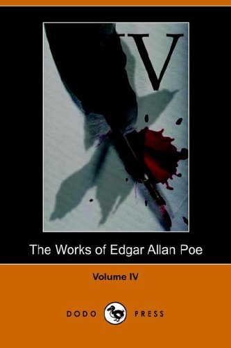 Works of Edgar Allan Poe - Volume 4 - Edgar Allan Poe - Bøger - Dodo Press - 9781406501223 - 25. oktober 2005