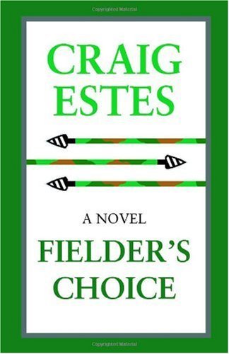 Cover for Craig Estes · Fielder's Choice (Pocketbok) (2004)