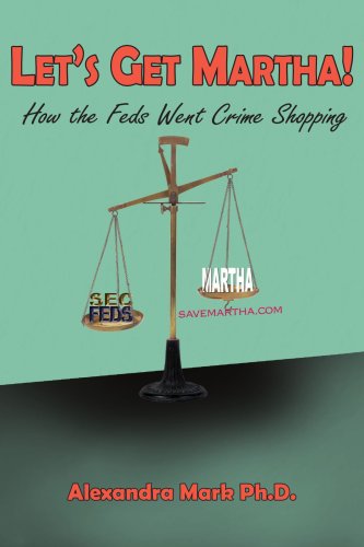 Cover for Alexandra Mark · Let's Get Martha!: How the Feds Went Crime Shopping (Paperback Book) (2005)