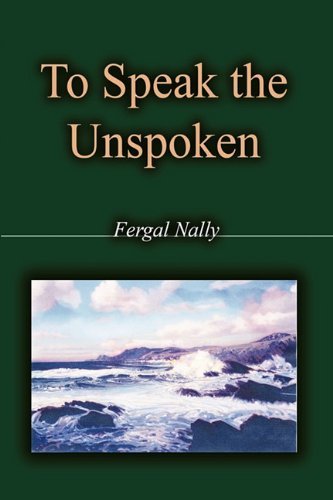 Cover for Fergal Nally · To Speak the Unspoken (Hardcover Book) (2010)