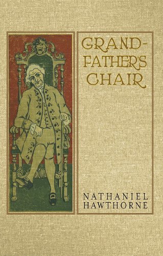Grandfather's Chair - Nathaniel Hawthorne - Boeken - Applewood Books - 9781429045223 - 14 oktober 2010