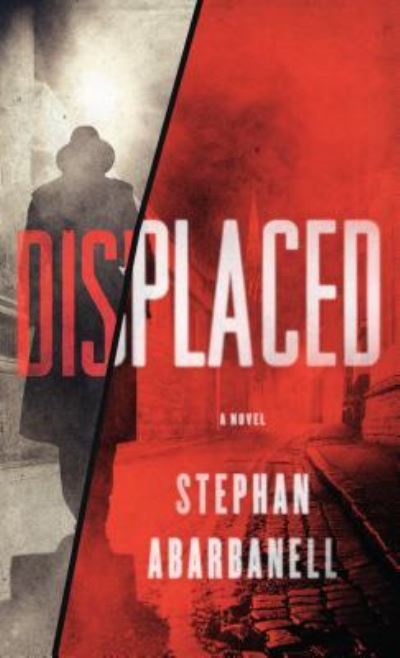 Cover for Stephan Abarbanell · Displaced (Hardcover Book) (2018)