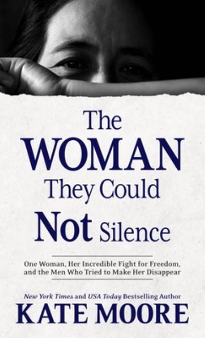 Cover for Kate Moore · The Woman They Could Not Silence (Hardcover Book) (2021)