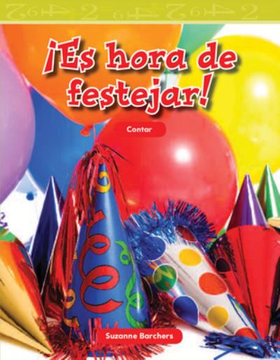 Cover for Suzanne Barchers · !Es hora de festejar! (Party Time) (Spanish Version) (Taschenbuch) [Spanish edition] (2010)