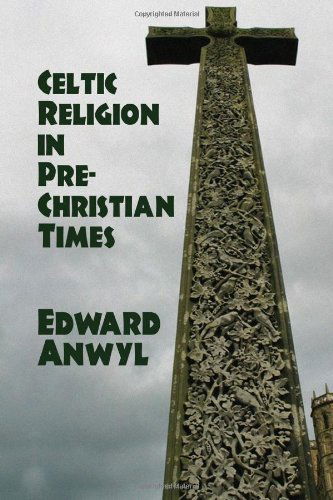 Cover for Edward Anwyl · Celtic Religion in Pre-christian Times (Paperback Book) (2009)