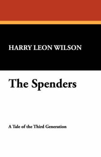 Cover for Harry Leon Wilson · The Spenders (Paperback Book) (2007)