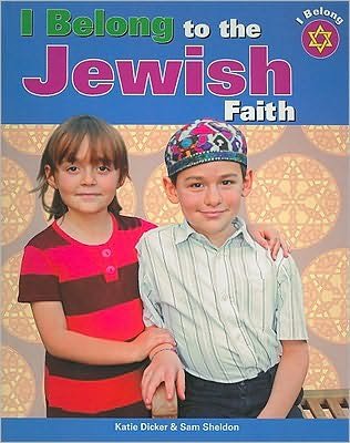 I Belong to the Jewish Faith - Katie Dicker - Böcker - PowerKids Press - 9781435886223 - 30 augusti 2009