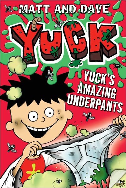 Cover for Matt and Dave · Yuck's Amazing Underpants (Taschenbuch) (2012)