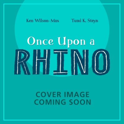 Cover for Ken Wilson-Max · African Stories: Once Upon a Rhino - African Stories (Paperback Book) (2025)