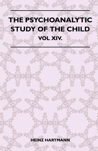 The Psychoanalytic Study of the Child - Vol Xiv. - Heinz Hartmann - Książki - Tomlin Press - 9781446510223 - 9 listopada 2010