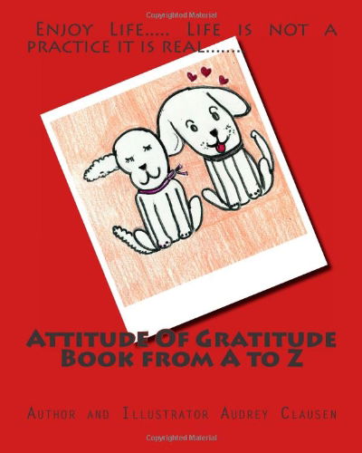 Cover for Audrey Clausen · Attitude of Gratitude Book from a to Z (Paperback Book) (2011)