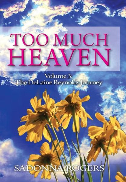 Cover for SaDonna Rogers · Too Much Heaven : Volume 3 (Hardcover Book) (2015)