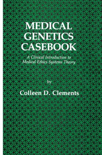 Cover for Colleen D. Clements · Medical Genetics Casebook: A Clinical Introduction to Medical Ethics Systems Theory - Contemporary Issues in Biomedicine, Ethics, and Society (Paperback Book) [Softcover reprint of the original 1st ed. 1982 edition] (2011)