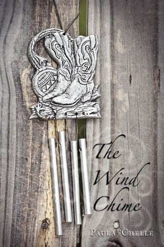 The Wind Chime - Paula 'chelle - Livros - iUniverse.com - 9781462008223 - 6 de maio de 2011