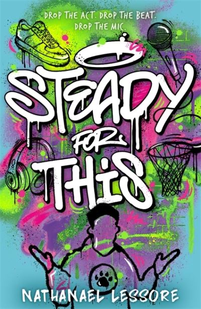 Cover for Nathanael Lessore · Steady For This: the laugh-out-loud and award-winning teen novel! (Pocketbok) (2023)