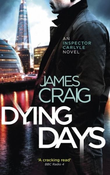 Cover for James Craig · Dying Days - Inspector Carlyle (Taschenbuch) (2019)