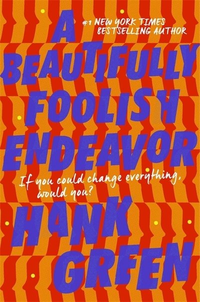 Cover for Hank Green · A Beautifully Foolish Endeavor (Gebundenes Buch) (2020)