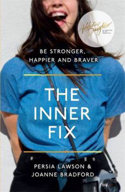 Cover for Persia Lawson · The Inner Fix: Be Stronger, Happier and Braver. (Paperback Book) (2017)
