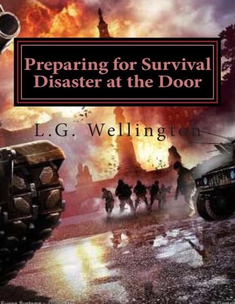Cover for L G Wellington · Preparing for Survival: Disaster at the Door (Paperback Bog) (2012)